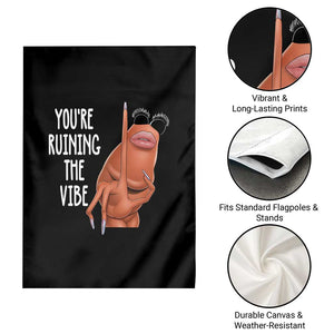 Funny Marcus Garden Flag You Are Ruining The Vibe Worm Meme TS11 Print Your Wear