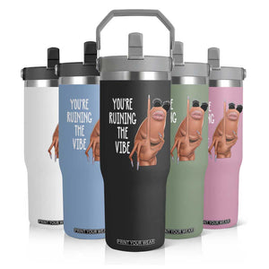 Funny Marcus Flip Straw Tumbler You Are Ruining The Vibe Worm Meme TS11 Print Your Wear