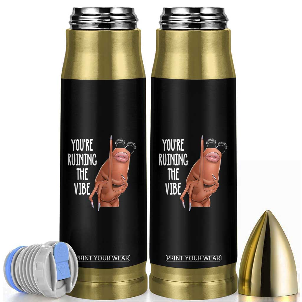 Funny Marcus Bullet Tumbler You Are Ruining The Vibe Worm Meme TS11 Black Print Your Wear