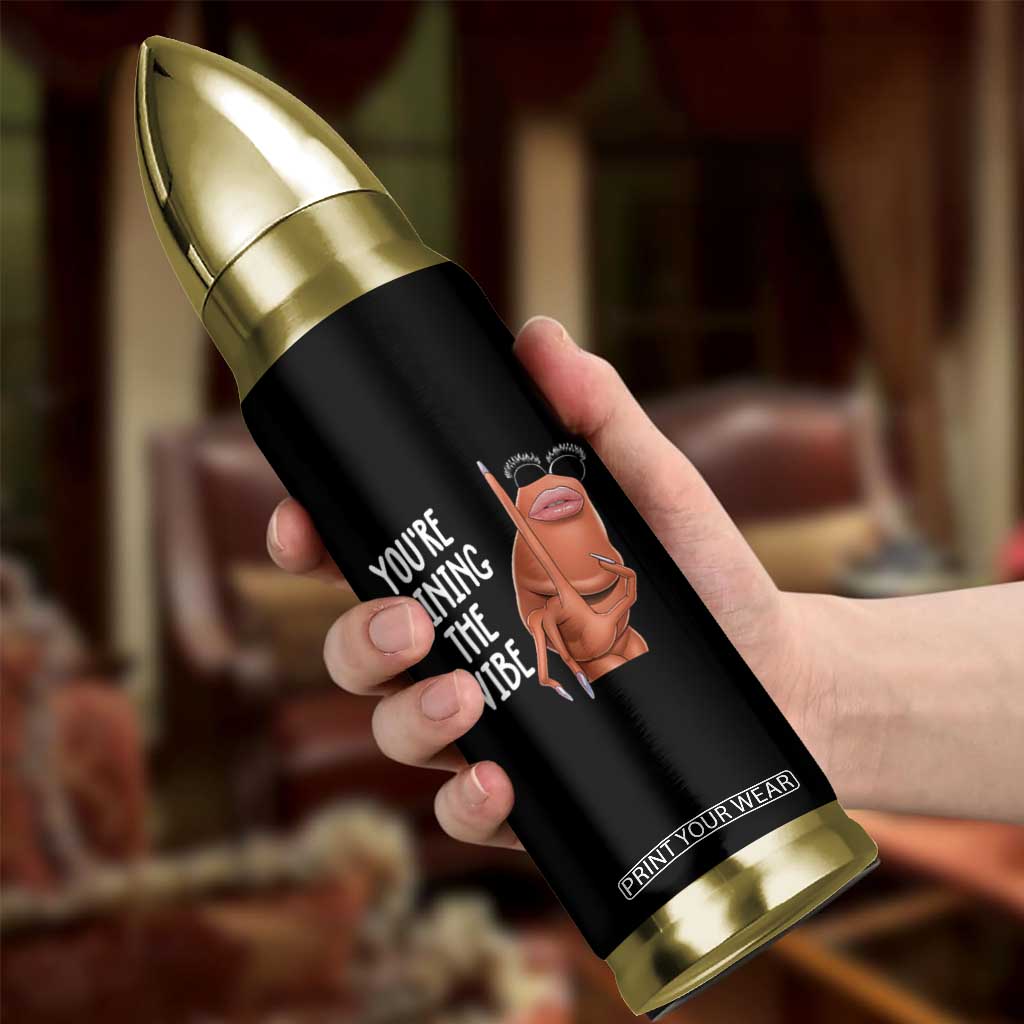 Funny Marcus Bullet Tumbler You Are Ruining The Vibe Worm Meme TS11 Print Your Wear