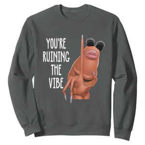 Funny Marcus Sweatshirt You Are Ruining The Vibe Worm Meme TS11 Dark Heather Print Your Wear