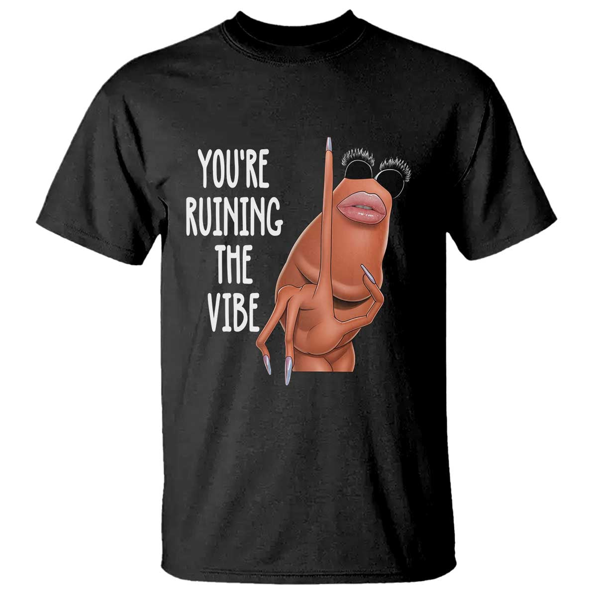 Funny Marcus T Shirt You Are Ruining The Vibe Worm Meme TS11 Black Print Your Wear
