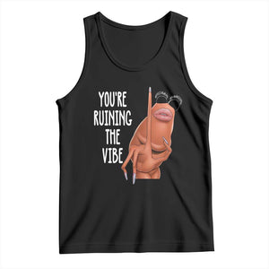 Funny Marcus Tank Top You Are Ruining The Vibe Worm Meme TS11 Black Print Your Wear