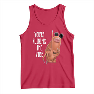Funny Marcus Tank Top You Are Ruining The Vibe Worm Meme TS11 Red Print Your Wear