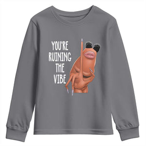 Funny Marcus Youth Sweatshirt You Are Ruining The Vibe Worm Meme TS11 Charcoal Print Your Wear