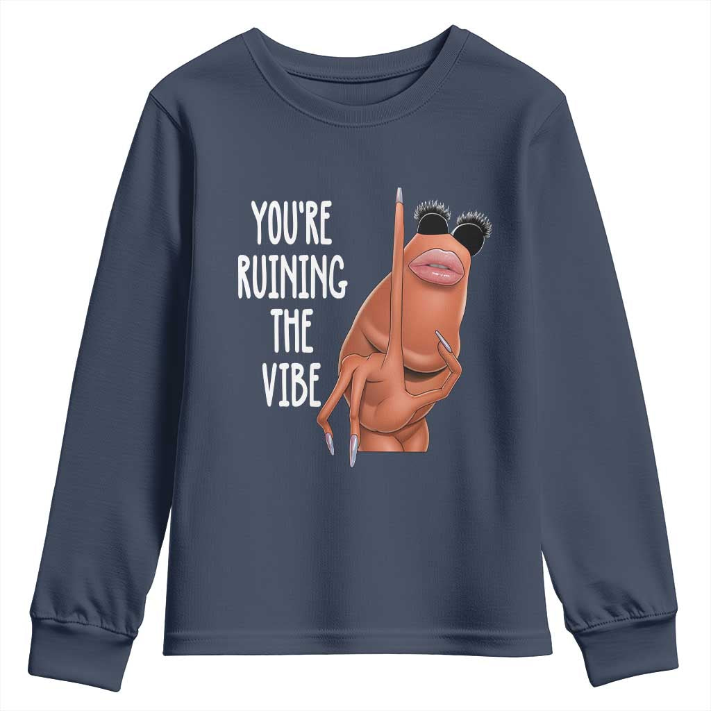 Funny Marcus Youth Sweatshirt You Are Ruining The Vibe Worm Meme TS11 Navy Print Your Wear