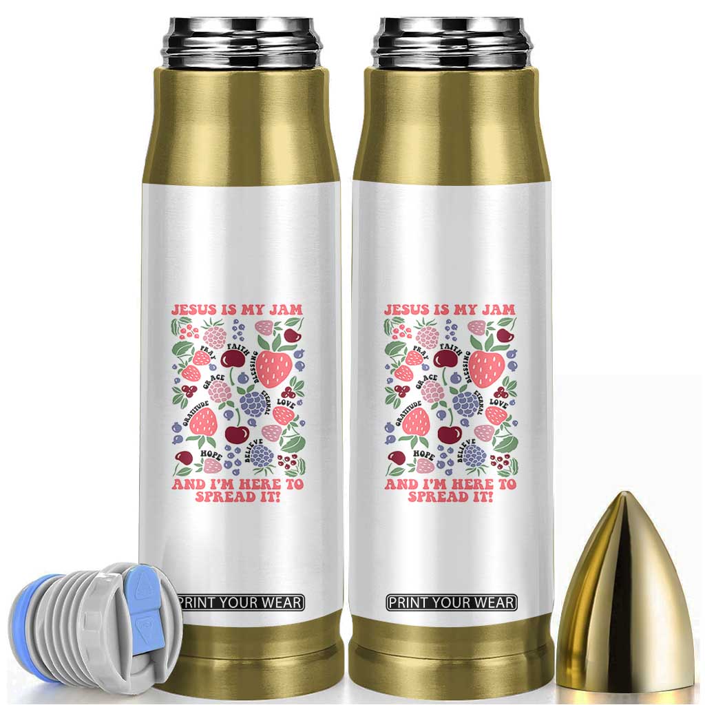 Jesus Is My Jam And I Am Here To Spread It Bullet Tumbler Christian Faith TS11 White Print Your Wear