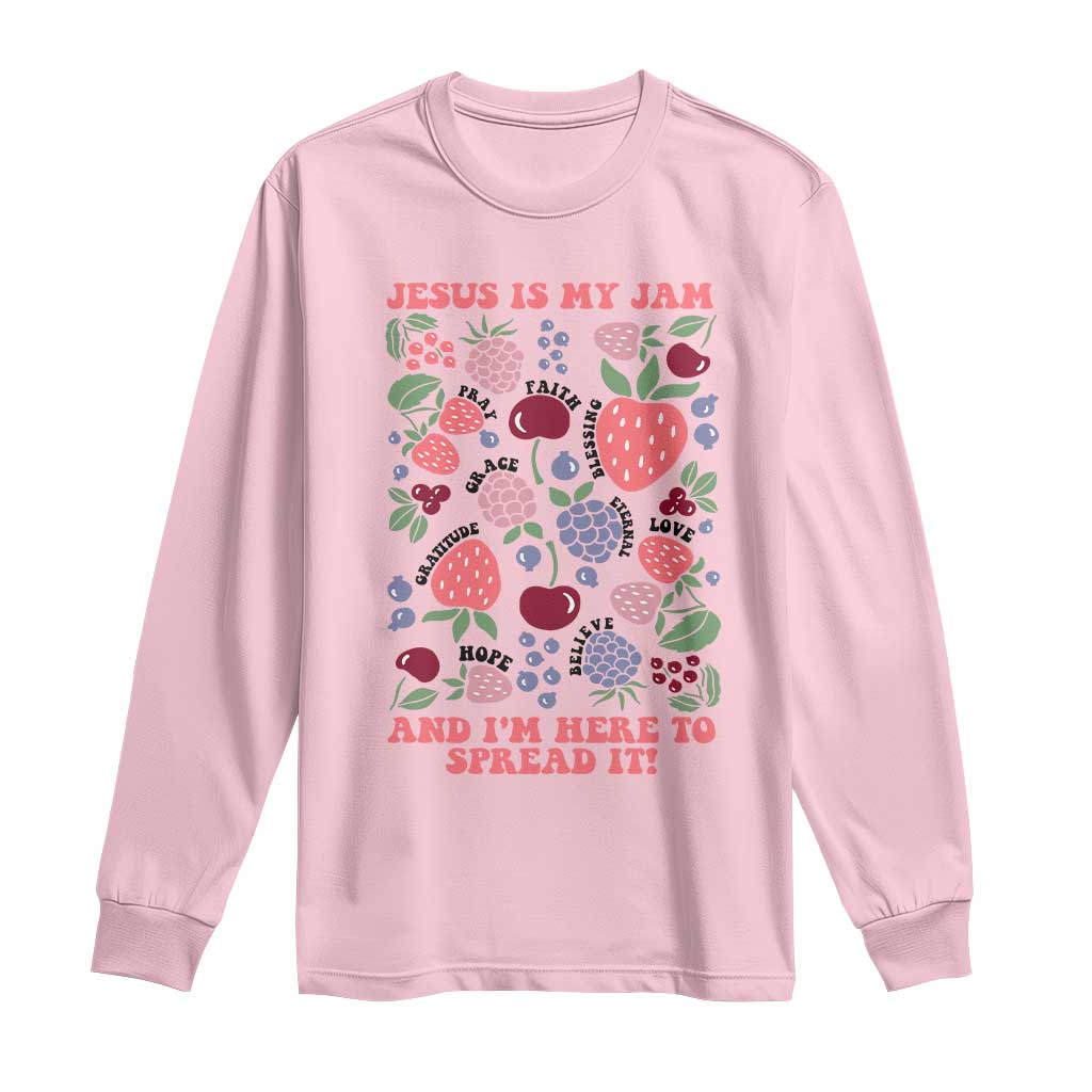 Jesus Is My Jam And I Am Here To Spread It Long Sleeve Shirt Christian Faith TS11 Light Pink Print Your Wear