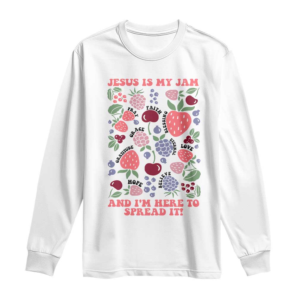 Jesus Is My Jam And I Am Here To Spread It Long Sleeve Shirt Christian Faith TS11 White Print Your Wear