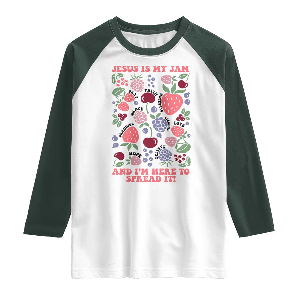 Jesus Is My Jam And I Am Here To Spread It Raglan Shirt Christian Faith TS11 White Dark Forest Green Print Your Wear