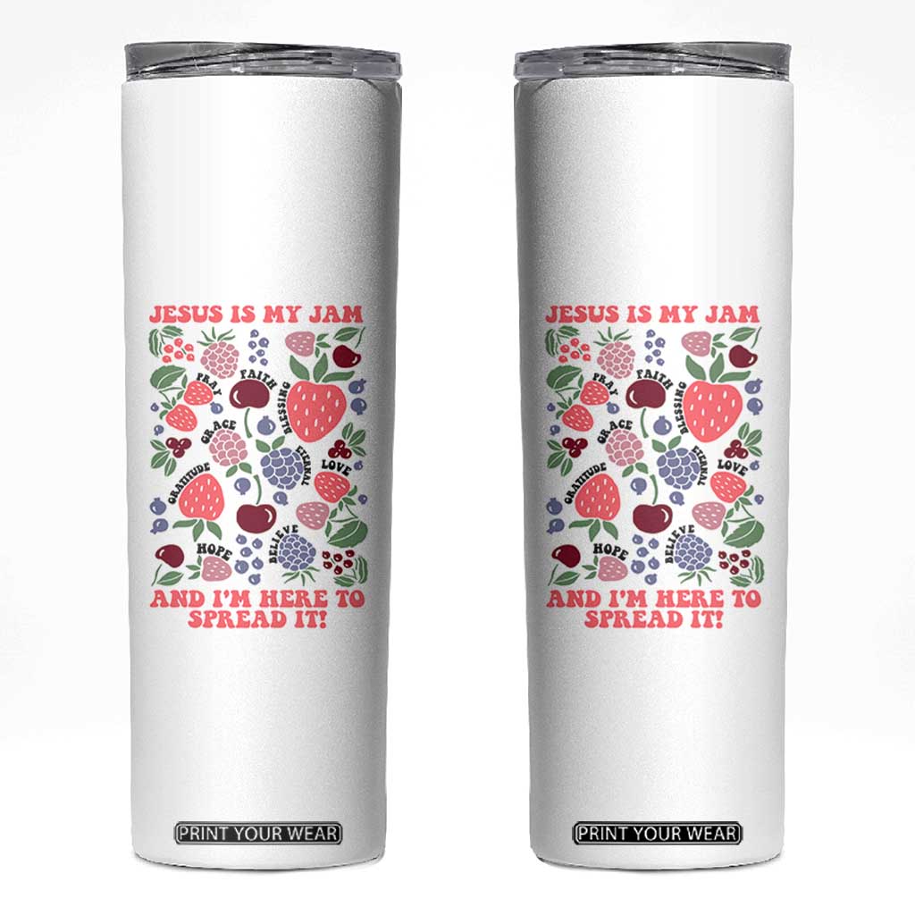 Jesus Is My Jam And I Am Here To Spread It Skinny Tumbler Christian Faith TS11 White Print Your Wear