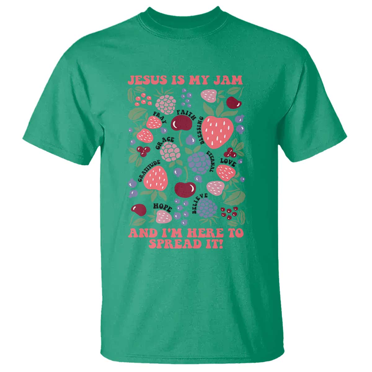Jesus Is My Jam And I Am Here To Spread It T Shirt Christian Faith TS11 Irish Green Print Your Wear