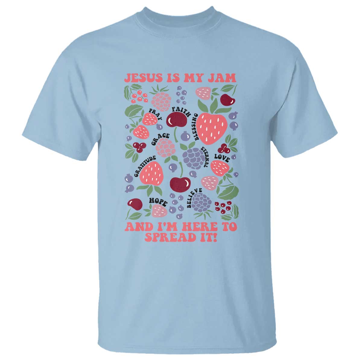 Jesus Is My Jam And I Am Here To Spread It T Shirt Christian Faith TS11 Light Blue Print Your Wear