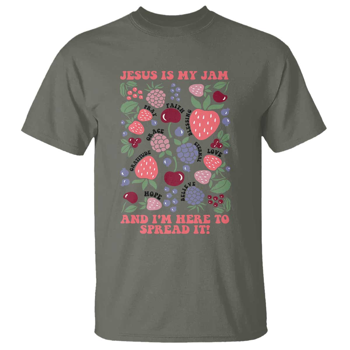 Jesus Is My Jam And I Am Here To Spread It T Shirt Christian Faith TS11 Military Green Print Your Wear