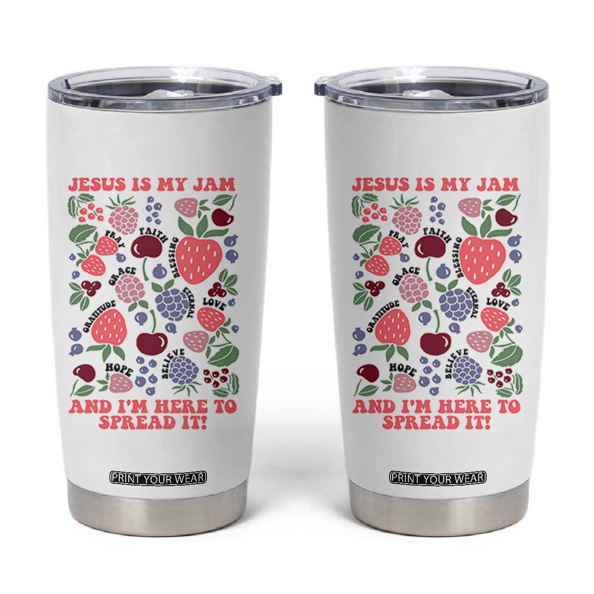 Jesus Is My Jam And I Am Here To Spread It Tumbler Cup Christian Faith TS11 White Print Your Wear