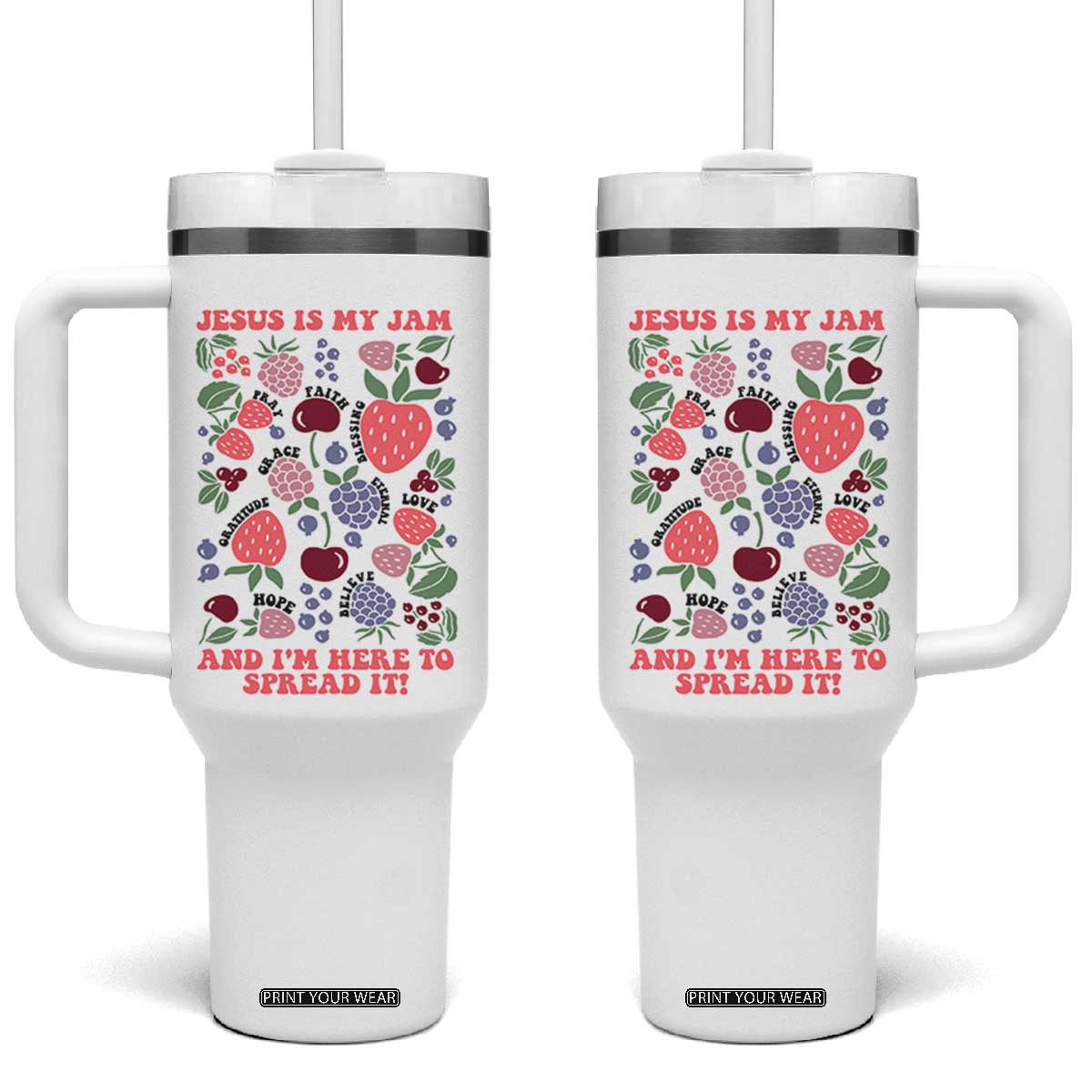 Jesus Is My Jam And I Am Here To Spread It Tumbler With Handle Christian Faith TS11 One Size: 40 oz White Print Your Wear