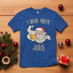 Funny Christmas Beers Couple T Shirt I Love Your Jugs Santa Beers Drinker TS11 Royal Blue Print Your Wear
