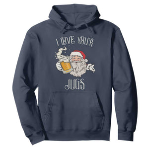 Funny Christmas Beers Couple Hoodie I Love Your Jugs Santa Beers Drinker TS11 Navy Print Your Wear