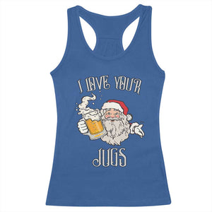 Funny Christmas Beers Couple Racerback Tank Top I Love Your Jugs Santa Beers Drinker TS11 Royal Blue Print Your Wear
