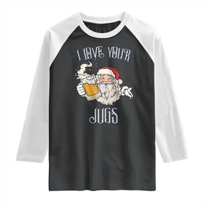 Funny Christmas Beers Couple Raglan Shirt I Love Your Jugs Santa Beers Drinker TS11 Black White Print Your Wear