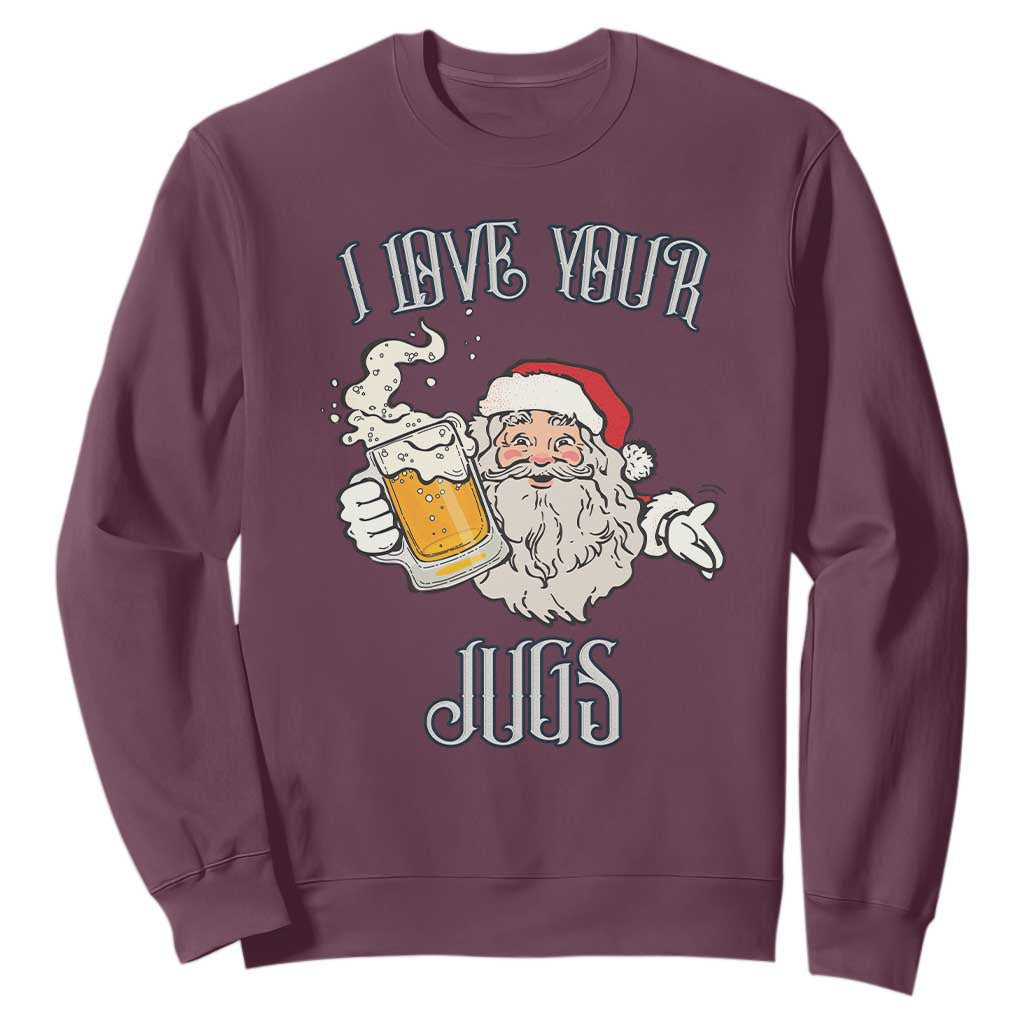 Funny Christmas Beers Couple Sweatshirt I Love Your Jugs Santa Beers Drinker TS11 Maroon Print Your Wear