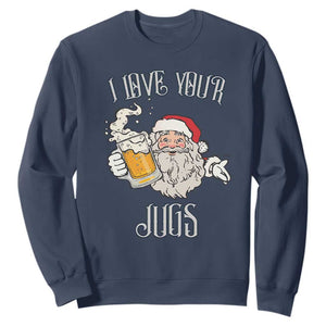 Funny Christmas Beers Couple Sweatshirt I Love Your Jugs Santa Beers Drinker TS11 Navy Print Your Wear