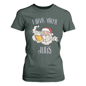 Funny Christmas Beers Couple T Shirt For Women I Love Your Jugs Santa Beers Drinker TS11 Dark Forest Green Print Your Wear