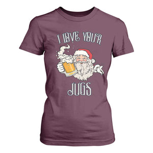 Funny Christmas Beers Couple T Shirt For Women I Love Your Jugs Santa Beers Drinker TS11 Maroon Print Your Wear