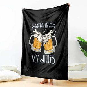 Funny Christmas Beers Couple Throw Blanket Santa Loves My Jugs Beers Drinker TS11 Print Your Wear