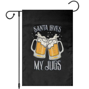 Funny Christmas Beers Couple Garden Flag Santa Loves My Jugs Beers Drinker TS11 Black Print Your Wear