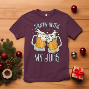 Funny Christmas Beers Couple T Shirt Santa Loves My Jugs Beers Drinker TS11 Maroon Print Your Wear