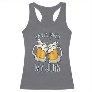 Funny Christmas Beers Couple Racerback Tank Top Santa Loves My Jugs Beers Drinker TS11 Charcoal Print Your Wear