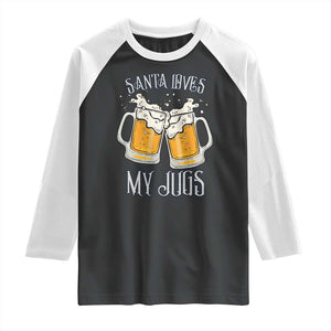 Funny Christmas Beers Couple Raglan Shirt Santa Loves My Jugs Beers Drinker TS11 Black White Print Your Wear