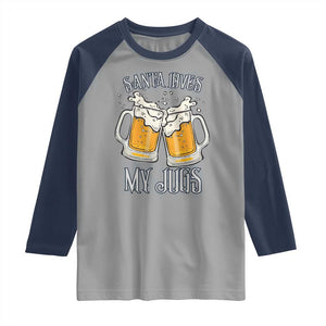Funny Christmas Beers Couple Raglan Shirt Santa Loves My Jugs Beers Drinker TS11 Sport Gray Navy Print Your Wear