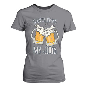 Funny Christmas Beers Couple T Shirt For Women Santa Loves My Jugs Beers Drinker TS11 Charcoal Print Your Wear