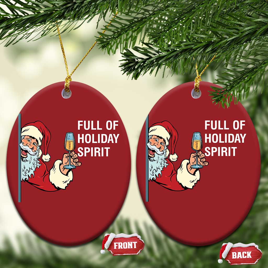 Funny Xmas Wine Christmas Ornament Full Of Holiday Spirit Santa TS11 Oval Red Print Your Wear