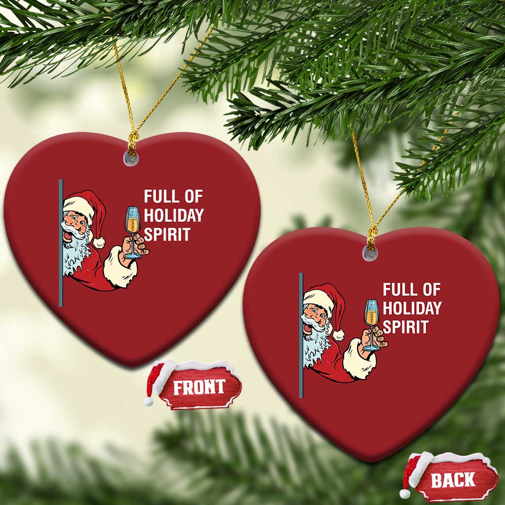 Funny Xmas Wine Christmas Ornament Full Of Holiday Spirit Santa TS11 Heart Red Print Your Wear