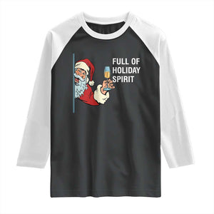 Funny Christmas Wine Raglan Shirt Full Of Holiday Spirit Santa TS11 Black White Print Your Wear