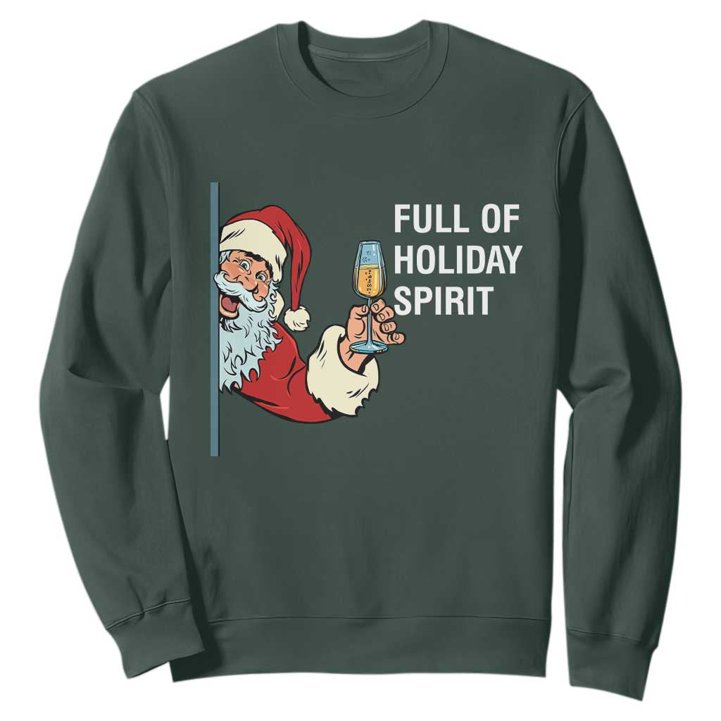 Funny Christmas Wine Sweatshirt Full Of Holiday Spirit Santa TS11 Dark Forest Green Print Your Wear