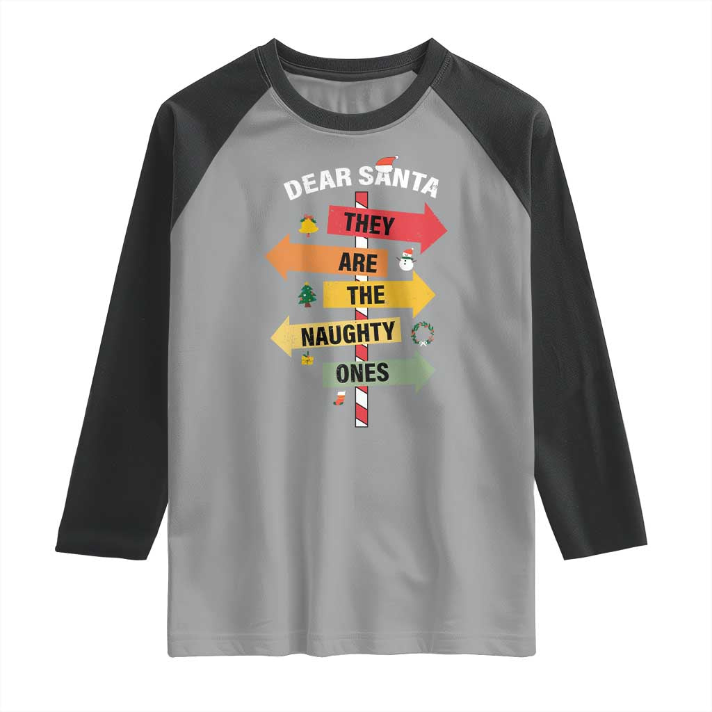 Dear Santa They Are The Naughty Ones Christmas Raglan Shirt TS11 Sport Gray Black Print Your Wear