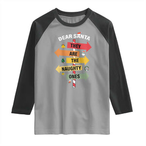 Dear Santa They Are The Naughty Ones Christmas Raglan Shirt TS11 Sport Gray Black Print Your Wear