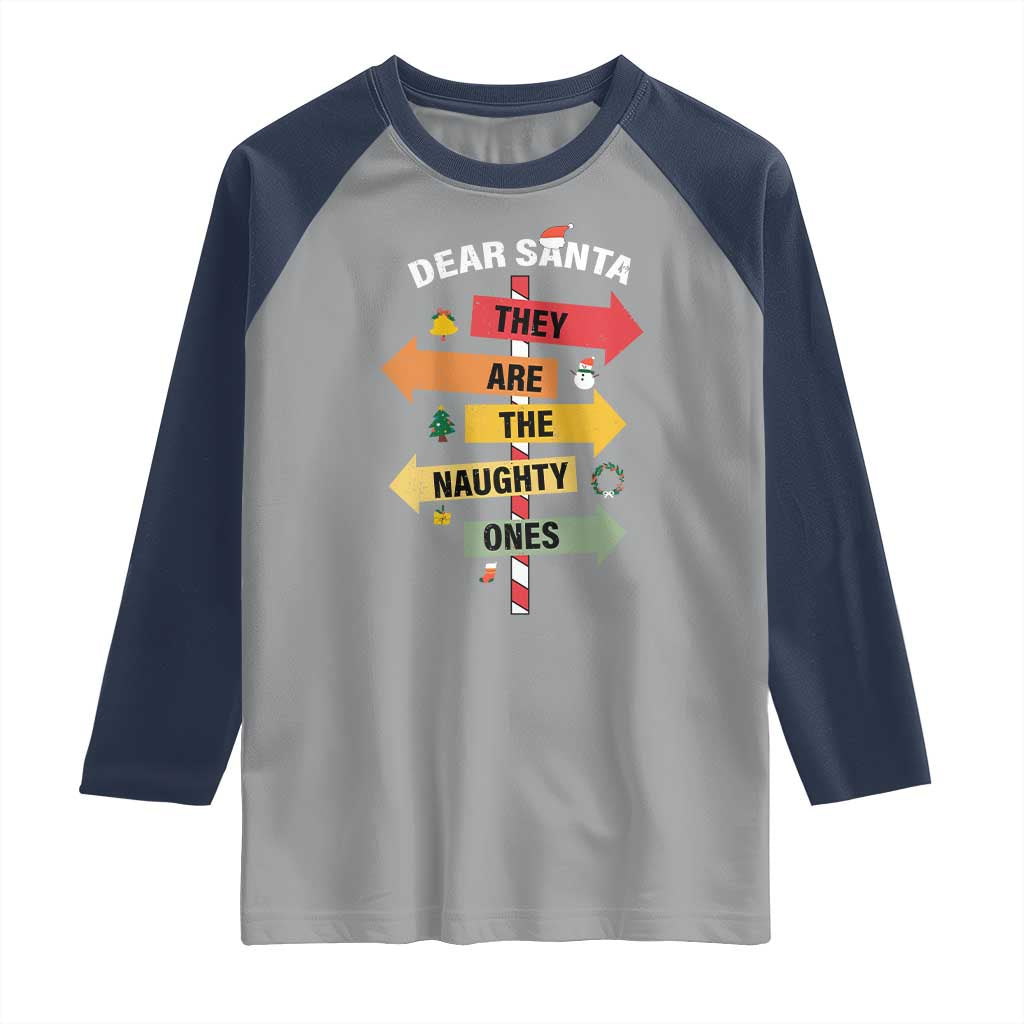 Dear Santa They Are The Naughty Ones Christmas Raglan Shirt TS11 Sport Gray Navy Print Your Wear