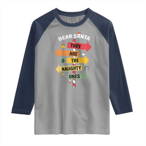 Dear Santa They Are The Naughty Ones Christmas Raglan Shirt TS11 Sport Gray Navy Print Your Wear