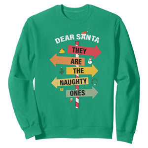 Dear Santa They Are The Naughty Ones Christmas Sweatshirt TS11 Irish Green Print Your Wear