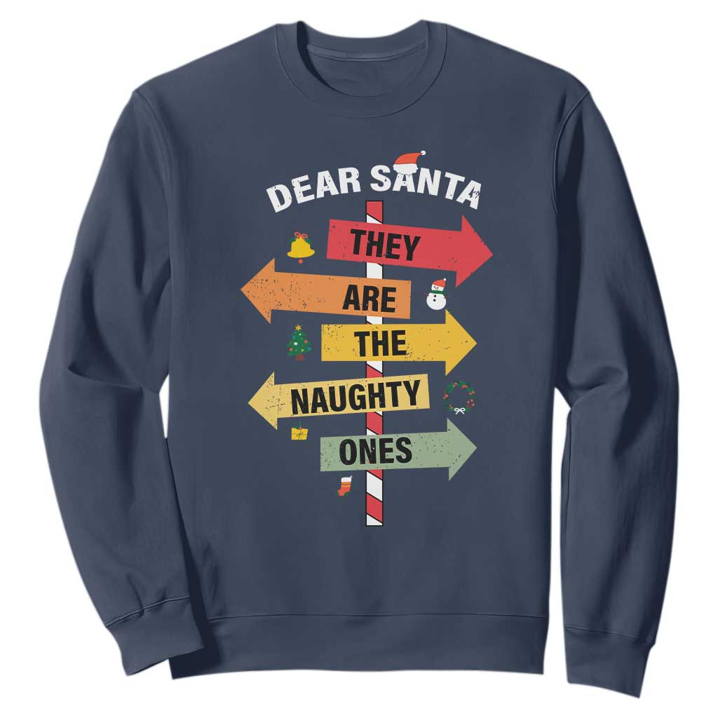 Dear Santa They Are The Naughty Ones Christmas Sweatshirt TS11 Navy Print Your Wear