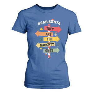 Dear Santa They Are The Naughty Ones Christmas T Shirt For Women TS11 Royal Blue Print Your Wear
