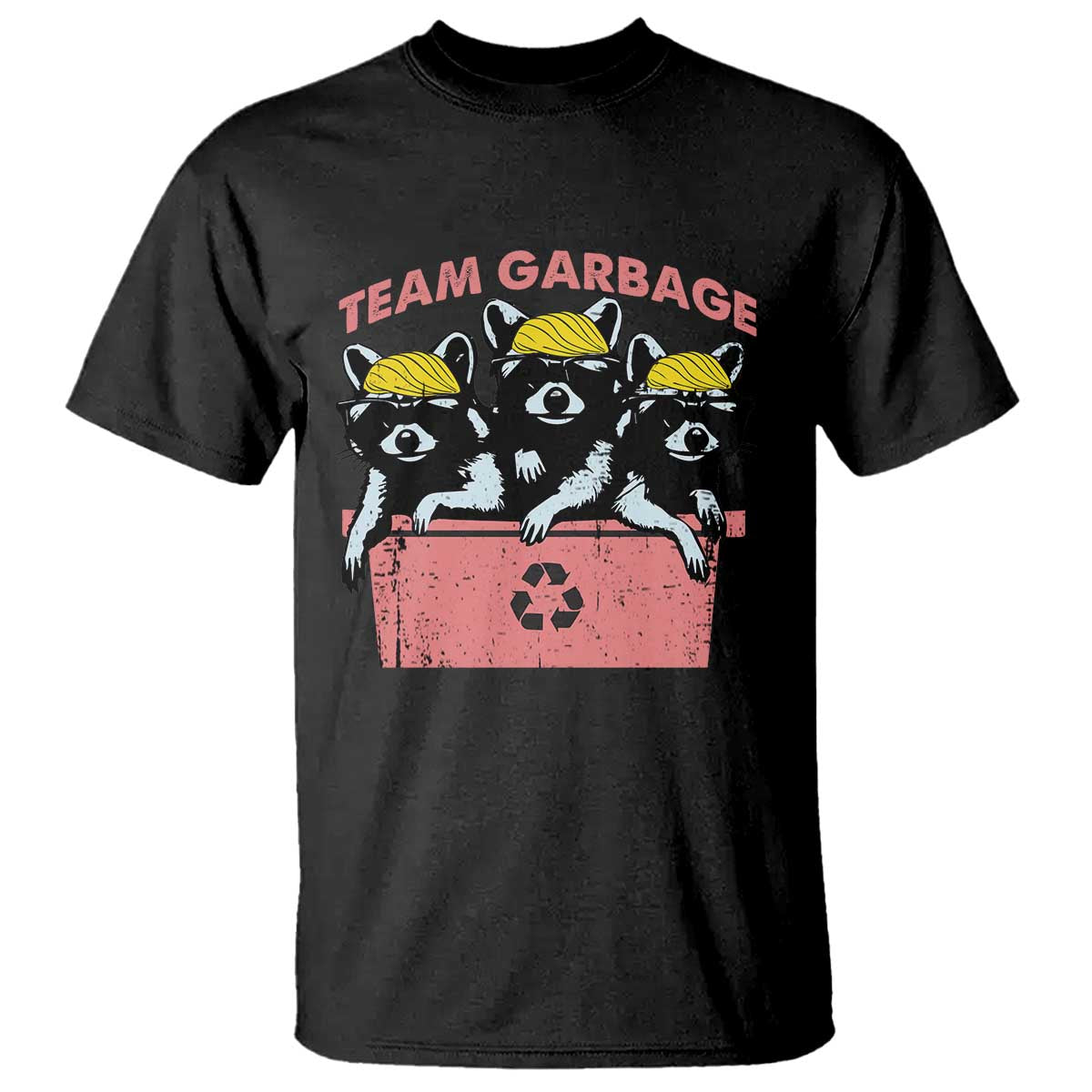 Funny Trump Supporter T Shirt Team Garbage Racoon Blonde Hair TS11 Black Print Your Wear