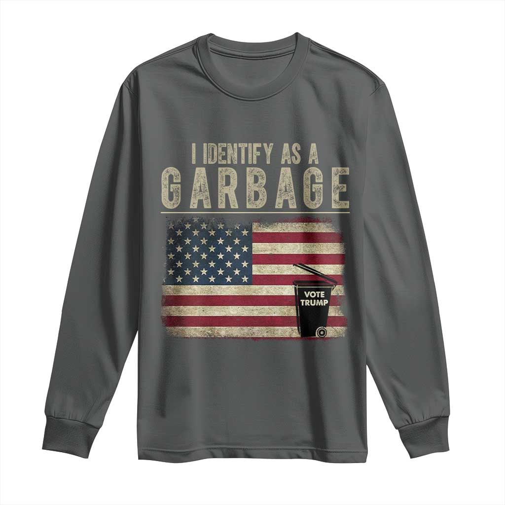 Funny Trump Garbage 2024 Long Sleeve Shirt I Identify As A Garbage Vote Trump American Flag TS11 Dark Heather Print Your Wear