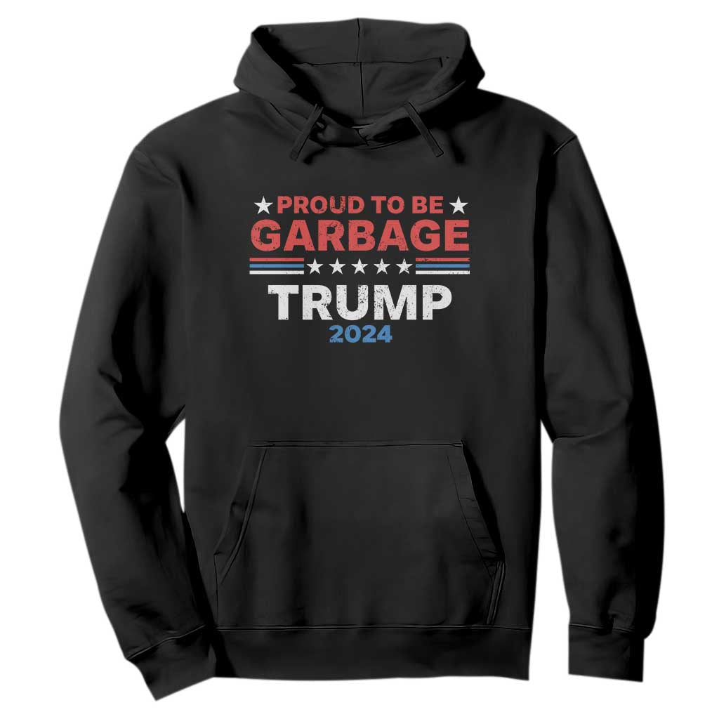 Funny Trump Garbage Hoodie Proud To Be Garbage Trump 2024 American Flag TS11 Black Print Your Wear