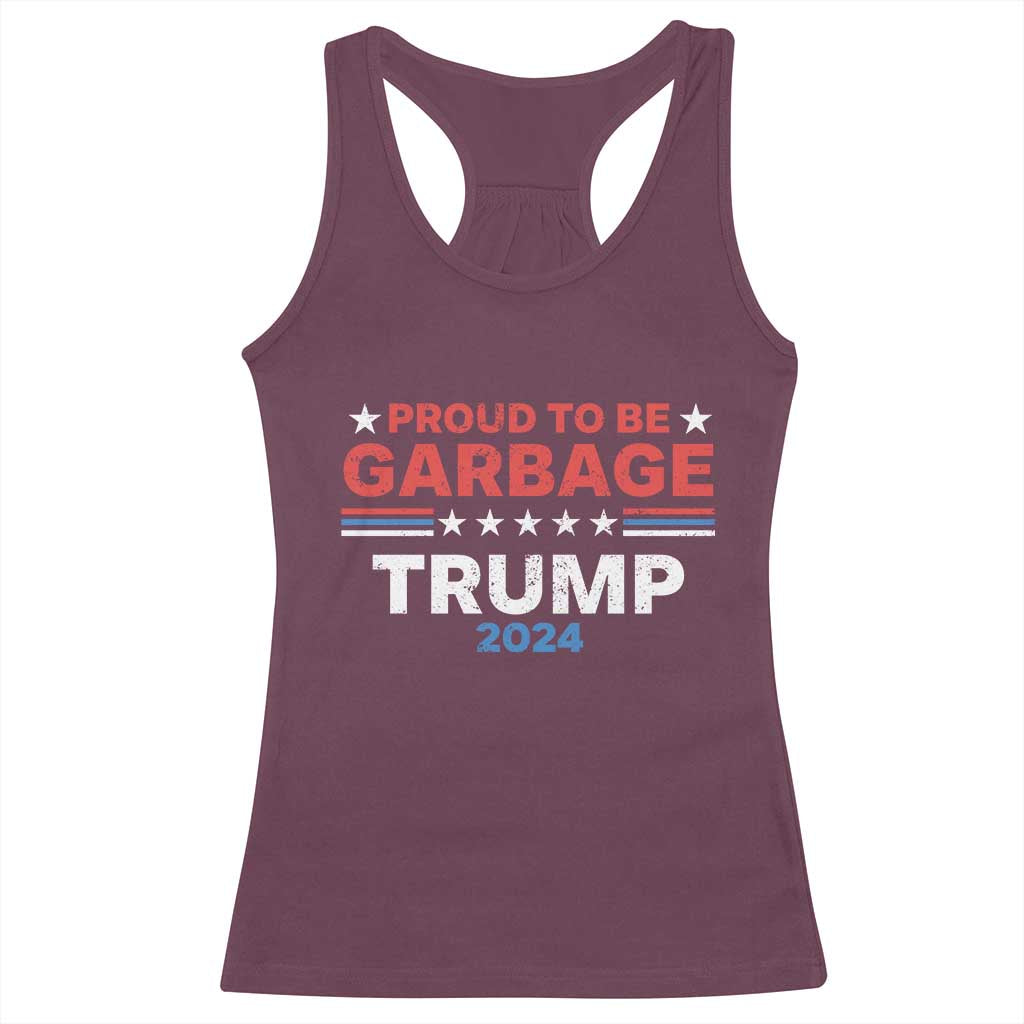 Funny Trump Garbage Racerback Tank Top Proud To Be Garbage Trump 2024 American Flag TS11 Maroon Print Your Wear